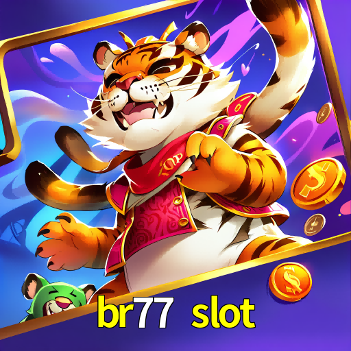  br77 slot